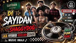 Download lagu 🔥 Di Sayidan – Shaggydog | Ska Hybrid Version 🔥 | Music Imaji mp3