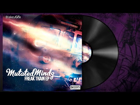 🎵 Mutated Mindz - The Freak Train [Oldschool Dubstep]