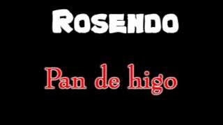 Rosendo - Pan de Higo