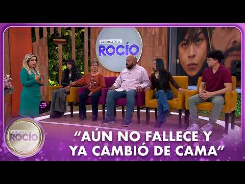 “Aún no fallece y ya cambió de cama” | Acércate a Rocío