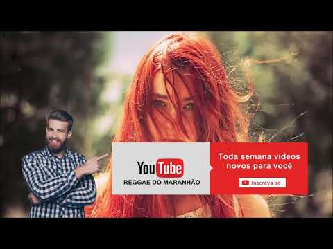 2018 REGGAE DO MARANHAO - ARILENA ARA - NENTORI (MAYRON REMIX) 04