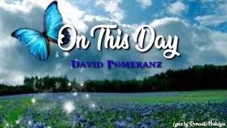 On This Day - David Pomeranz (Lyrics)