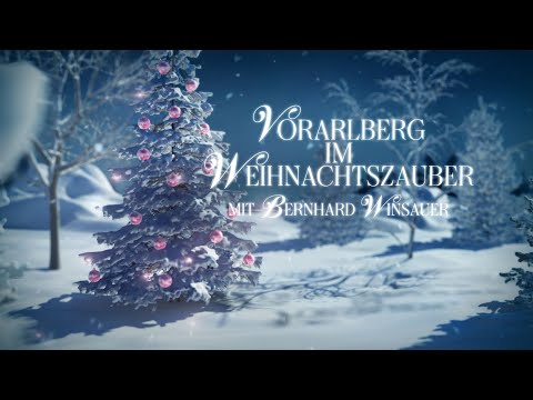 Vorarlberg im Weihnachtszauber 2025