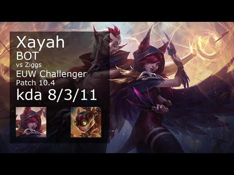 Xayah Bot vs Ziggs - EUW Challenger 8/3/11 Patch 10.4 Gameplay