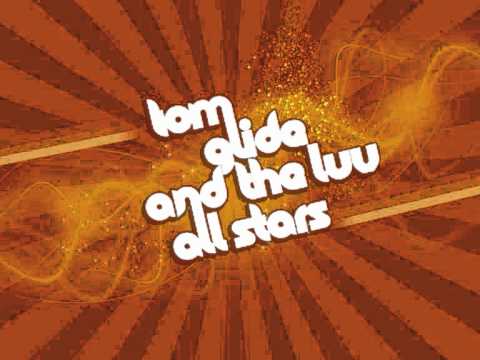 TOM GLIDE AND THE LUV ALL STARS feat TIO 