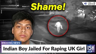 Indian Boy Jailed For Raping UK Girl