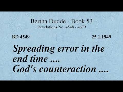 BD 4549 - SPREADING ERROR IN THE END TIME .... GOD'S COUNTERACTION ....