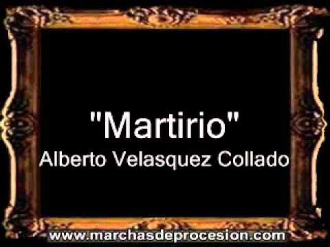 Martirio - Alberto Velásquez Collado [GU]