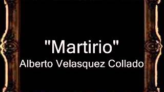Martirio - Alberto Velásquez Collado [GU]