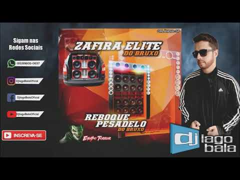 CD ZAFIRA ELITE DO BRUXO E REBOQUE PESADELO DO BRUXO DE ORLÂNDIA-SP - DJ IAGO BALA