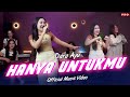 Dara Ayu Hanya Untukmu Berulang Ulang Kali Telah Ku Katakan Official Music Video