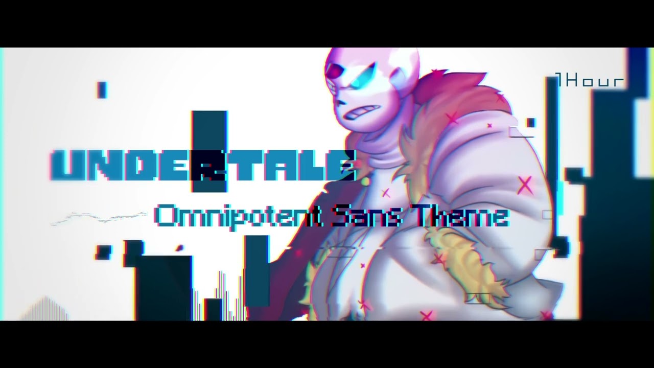 [Undertale]Omnipotent Sans Theme 一時間耐久・1Hour【リクエスト】