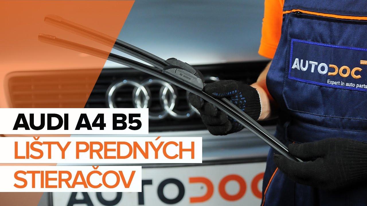 Ako vymeniť predné stierače na Audi A4 B5 Avant – návod na výmenu
