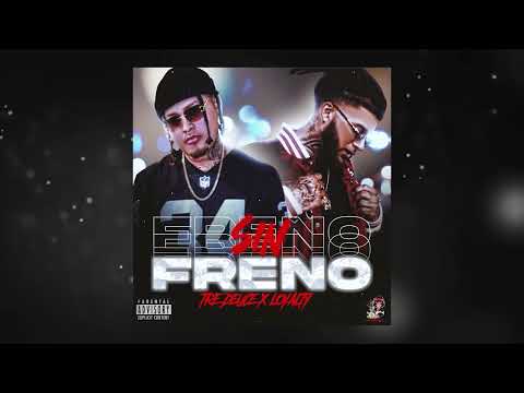 TRE DEUCE X LOYALTY - SIN FRENO💨 (AUDIO OFICIAL)