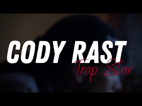 Cody Rast - Trap Star (Official Video)