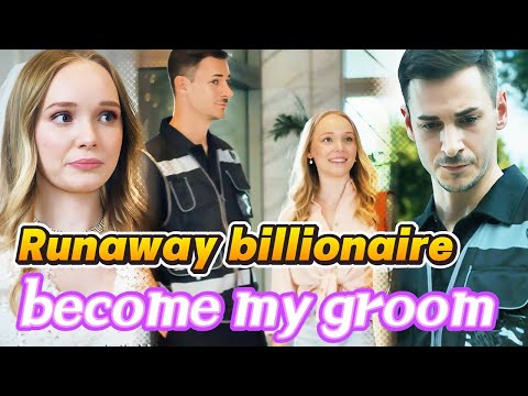 Runaway Billionaire Becomes My Groom #movie #shortmovie #drama #shortdrama #tvseries #tvshow
