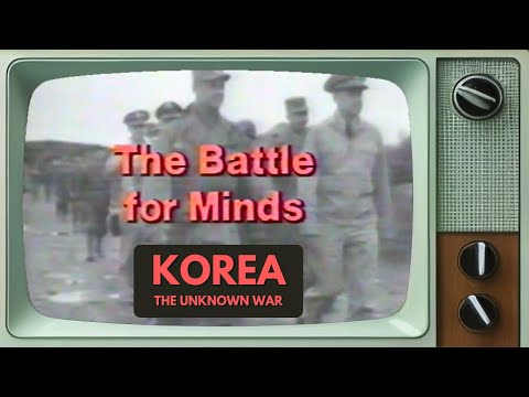 Korea: The Unknown War 1990 | 5. The Battle of Minds