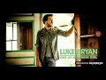 Luke Bryan Out Of Nowhere Girl