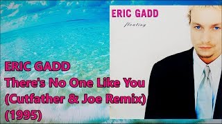 ERIC GADD - There's No One Like You (Cutfather & Joe Remix) (1995) Swedish Soul Funk