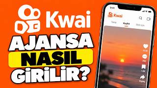 KWAİ AJANSA NASIL GİRİLİR? | Kwai Ajansa Katılma ve Ajans Başvurusu Nasıl Yapılı