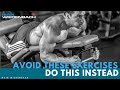 Avoid these Exercises - Do this Instead!