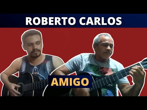 Roberto Carlos - Amigo | Nilson santos (cover)