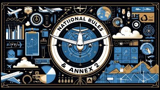 ATPL Air Law 010 - Ep.21: National Rules & Annex 2 | ATPL Training | ATPL Exams