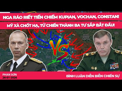 Nga ráo riết tiến chiếm Kupian, Vochan, Constan! Mỹ Xà chốt hạ, tử chiến thành Ba Tư sắp bắt đầu!