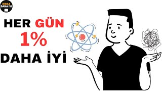Küçük Değişiklikler, Büyük Sonuçlar - Atomik Alışkanlıklar//James Clea