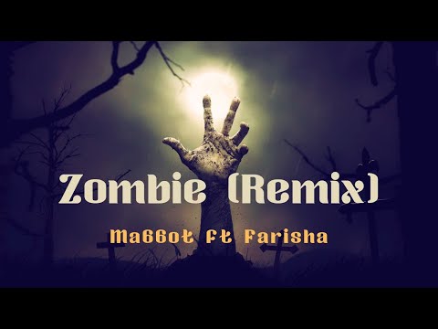 Ma66ot ft Farisha - Zombie (Remix)
