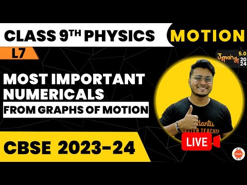 CBSE Class 9 Science | Motion | Most Important Numericals from Graphs of Motion | CBSE Class 9th