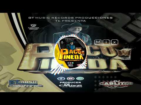 Mix Paco Pineda _2023 By Dj Carlitos Simalij 502 ft GT Music Records Producciones