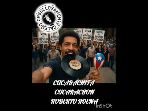 Cucarachita cucarachon -Roberto Roena 