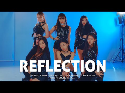 [2020 MBC 가요대제전] 수진&소연((여자)아이들) X 유리&민주(아이즈원) X 예지&류진(ITZY) - Reflection full cover dance