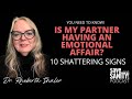 10 shattering signs your partner is having an emotional affair