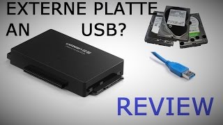 Interne Festplatten extern anschließen! UGREEN USB 3.0 auf Sata / IDE Adapter  REVIEW [Deutsch]