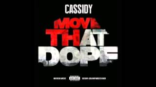 Cassidy   Move that dope