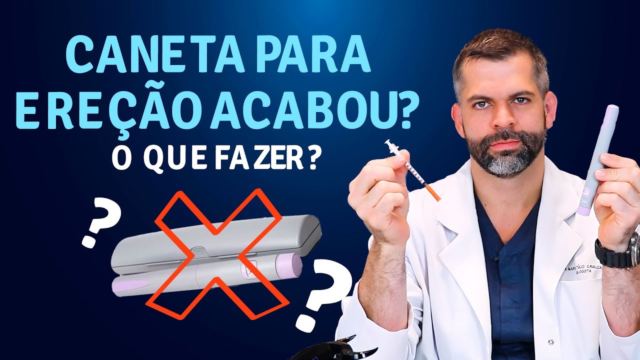 Caneta para ereção acabou? O que fazer? | Dr. Marco Túlio Cavalcanti