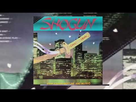 John Kaizan Neptune & 無量 (Mu’ryō) - Shogun (1981) Full Album