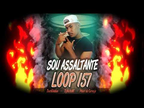 PAULINHO DA ADIDAS PRODUÇOES - SOU ASSALTANTE ( LOOP 1 5 7 )