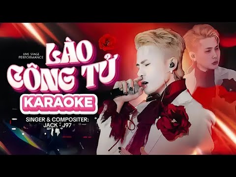 KARAOKE | LÀO CÔNG TỬ | JACK - J97 | BEAT CHUẨN