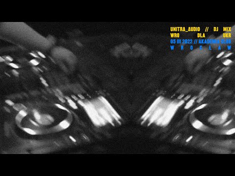 unitrΔ_Δudio DJ Mix @ WRO dla UKR // 05 III 2022