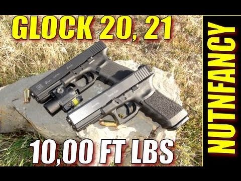 Glock 20, Glock 21: 10,000 ft lbs of Stopping Power [Full Review) by Nutnfancy