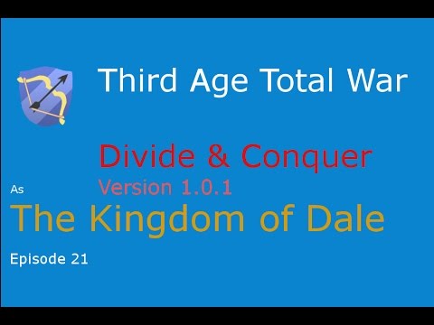 Third Age, Divide and Conquer, Dale - Episode 21, Haven't we done this already
