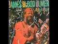 James Blood Ulmer - Love Have Two Faces