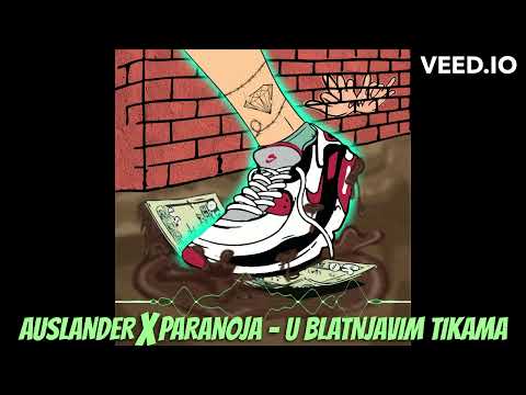 auslander x paranoja - u blatnjavim tikama