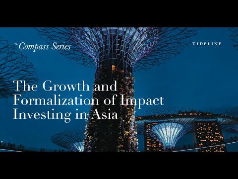 Tideline Compass Series | The Growth and Formalization of Impact Investing in Asia