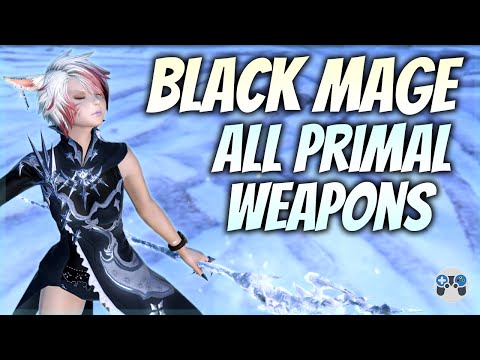 ALL Black Mage / BLM Primal Weapons - FFXIV