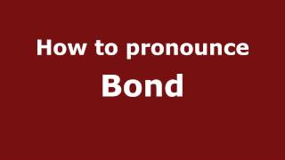 How to pronounce Bond
