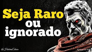 Chega de ser disponível De Mais. Torne-se caro. Seja raro! - Estoicismo/Maquiavel